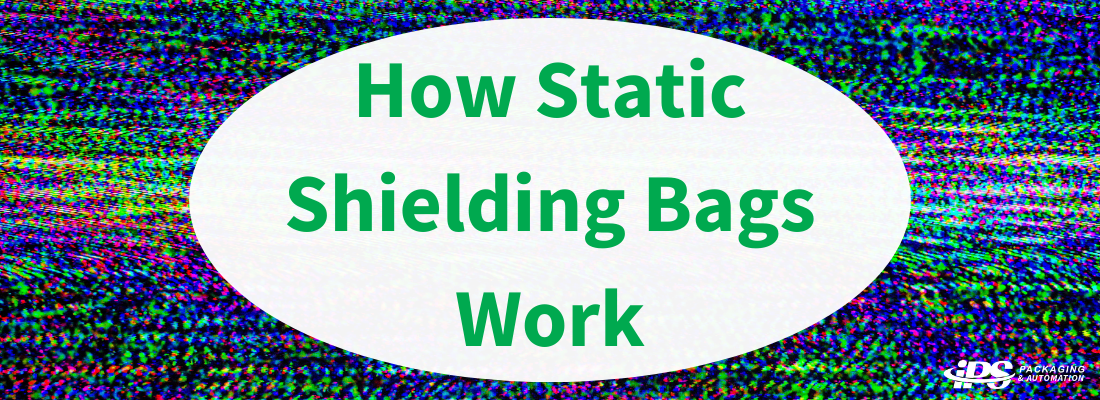 How Static Shielding Bags Work